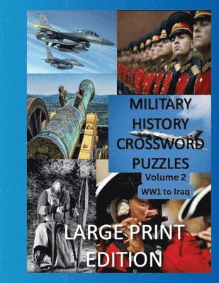 Creative Activities - Military History Crossword Puzzles: Large Print Edition: Volume 2: WW1 to Iraq 1: Large Print Crosswords for Seniors, History Lovers, Häftad. Tillgänglighet: Lägg i varukorg