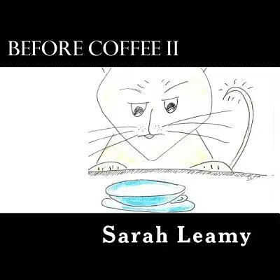 Sarah Leamy - Before Coffee II, Häftad. Tillgänglighet: Lägg i varukorg