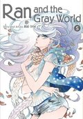 Ran and the Gray World, Vol. 5: Volume 5