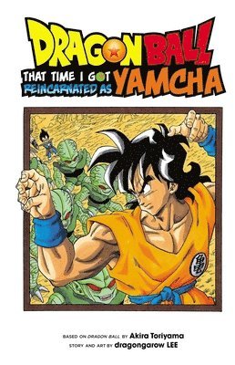 Akira Toriyama, dragongarow LEE - Dragon Ball: That Time I Got Reincarnated as Yamcha!, Häftad