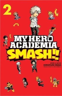 Kohei Horikoshi, Hirofumi Neda - My Hero Academia: Smash!!, Vol. 2, Häftad
