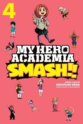 Kohei Horikoshi, Hirofumi Neda - My Hero Academia: Smash!!, Vol. 4, Häftad