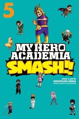 Kohei Horikoshi, Hirofumi Neda - My Hero Academia: Smash!!, Vol. 5, Häftad
