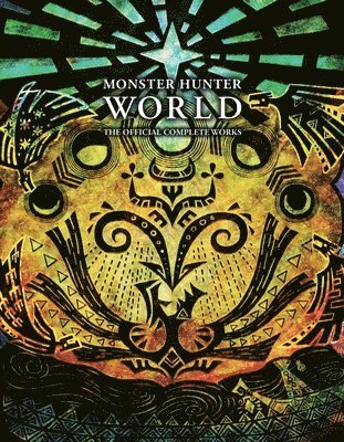 VIZ Media - Monster Hunter: World - Official Complete Works, Häftad
