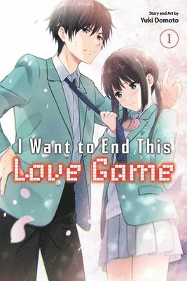 Yuki Domoto - I Want to End This Love Game, Vol. 1, Häftad
