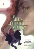 Steel of the Celestial Shadows, Vol. 5: Volume 5