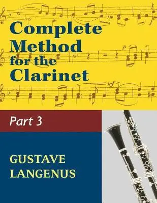 Complete Method for the Clarinet in Three Parts, Part III, Häftad. Tillgänglighet: Lägg i varukorg