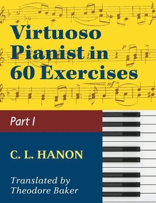 Virtuoso Pianist in 60 Exercises - Book 1, Häftad. Tillgänglighet: Lägg i varukorg