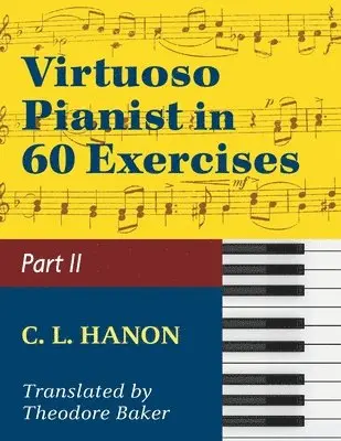 Virtuoso Pianist in 60 Exercises - Book 2, Häftad. Tillgänglighet: Lägg i varukorg