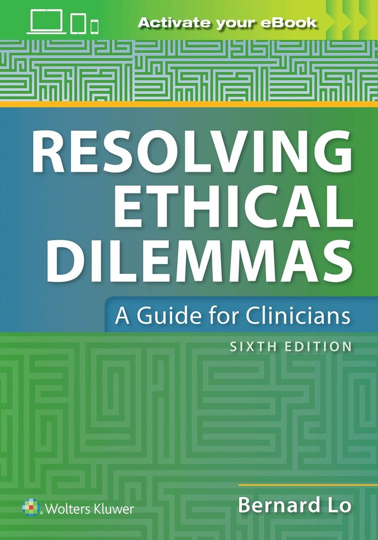 Bernard Lo - Resolving Ethical Dilemmas, Häftad