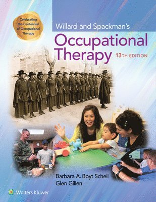 Barbara A. Boyt Schell, Glen Gillen - Schell, B: Willard and Spackman's Occupational Therapy, Inbunden