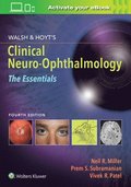 Walsh &; Hoyt's Clinical Neuro-Ophthalmology: The Essentials