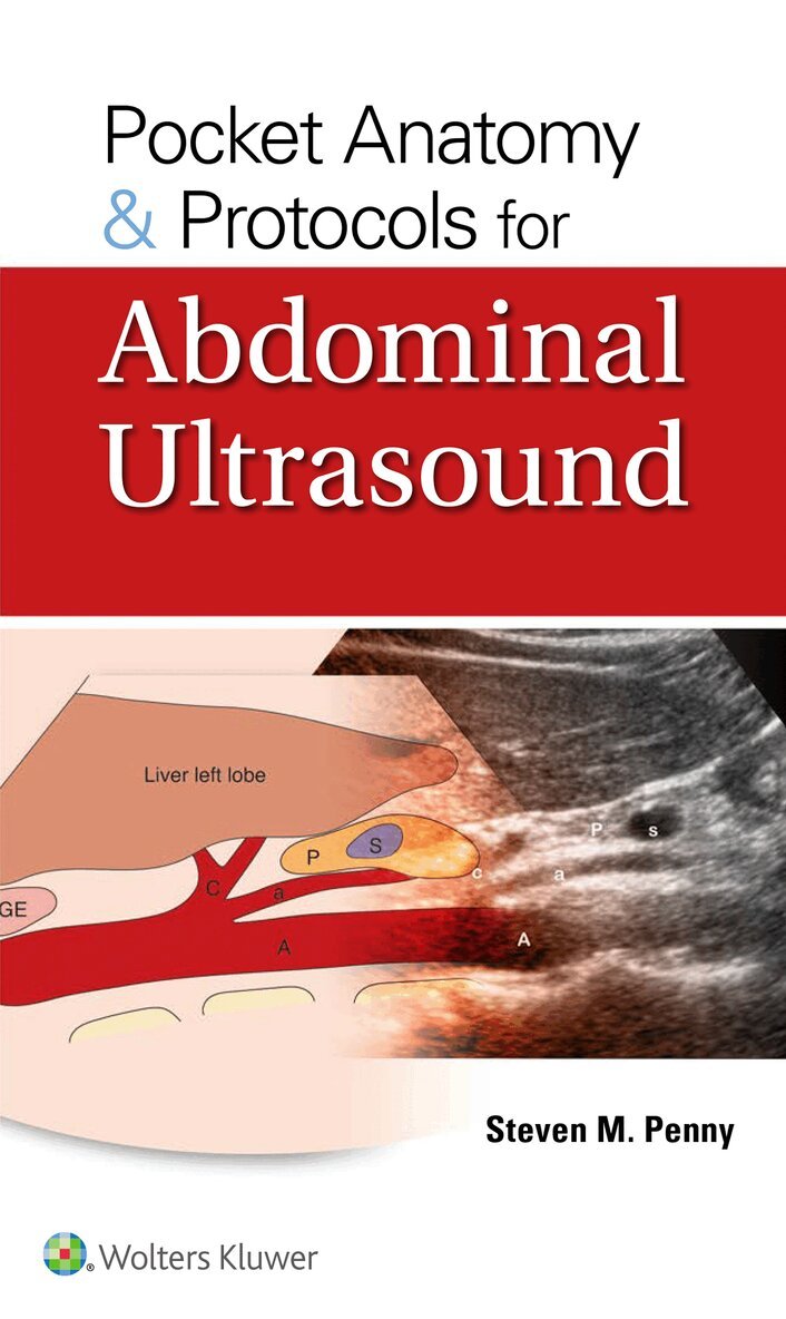 Steven M. Penny - Pocket Anatomy & Protocols for Abdominal Ultrasound, Häftad. Tillgänglighet: Lägg i varukorg