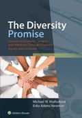 Diversity Promise: Success in Academic Surgery and Medicine Through Diversity, Equity, and Inclusion
