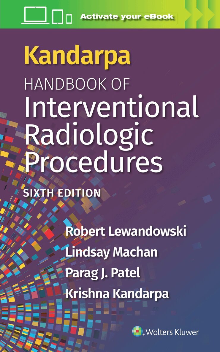 Robert Lewandowski, Lindsay Machan, Parag Patel, KRISHNA KANDARPA - Kandarpa Handbook of Interventional Radiologic Procedures: Print + eBook with Multimedia, Häftad. Tillgänglighet: Lägg i varukorg