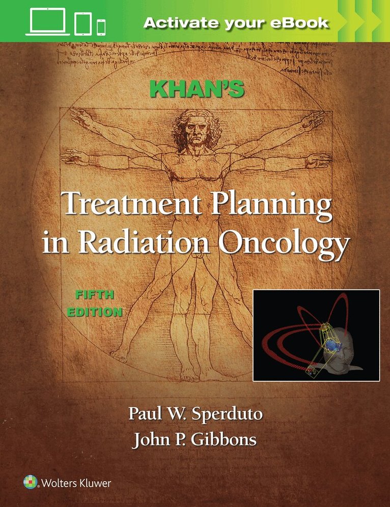 Faiz M. Khan, Paul W. Sperduto, John P. Gibbons - Khan's Treatment Planning in Radiation Oncology, Inbunden