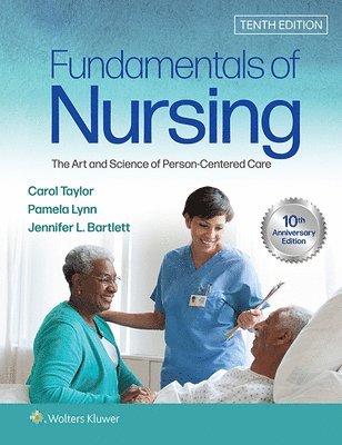 Carol R. Taylor, Pamela B. Lynn - Fundamentals of Nursing: The Art and Science of Person-Centered Care, Inbunden