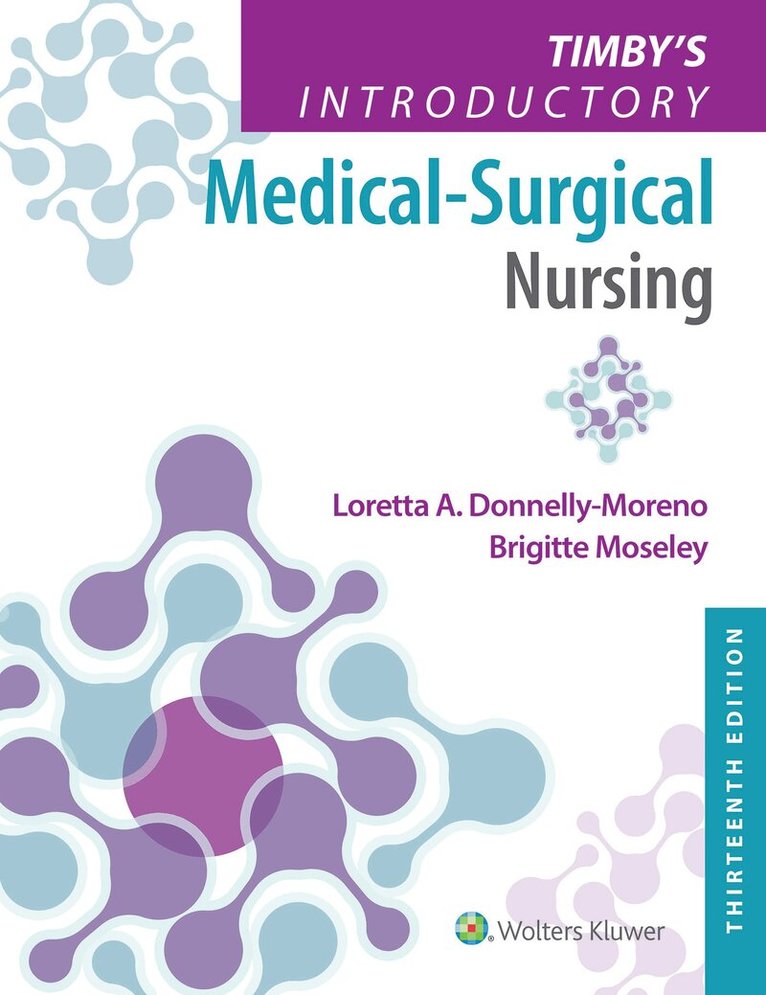Loretta A Donnelly-Moreno, Brigitte Moseley - Timby's Introductory Medical-Surgical Nursing, Häftad. Tillgänglighet: Tillfälligt slut