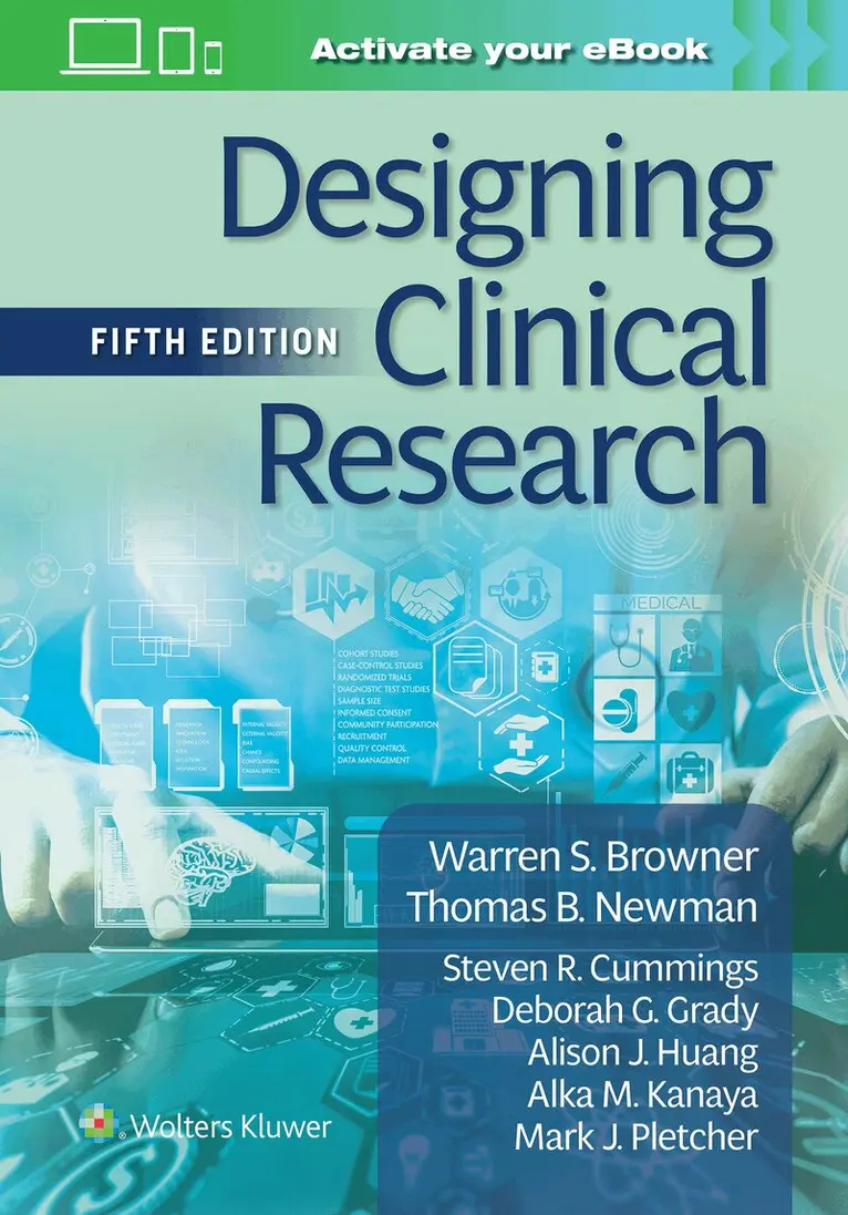 Warren S Browner, Thomas B Newman, Steven R Cummings, Deborah G Grady, Alison J Huang, ALKA M. KANAYA, MARK J PLETCHER - Designing Clinical Research, Häftad. Tillgänglighet: Lägg i varukorg