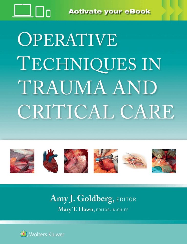 Amy J. Goldberg - Operative Techniques in Trauma and Critical Care: Print + eBook with Multimedia, Inbunden