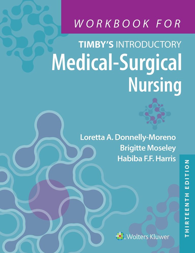 Habiba Harris, Loretta A Donnelly-Moreno, Brigitte Moseley - Workbook for Timby's Introductory Medical-Surgical Nursing, Häftad. Tillgänglighet: Tillfälligt slut