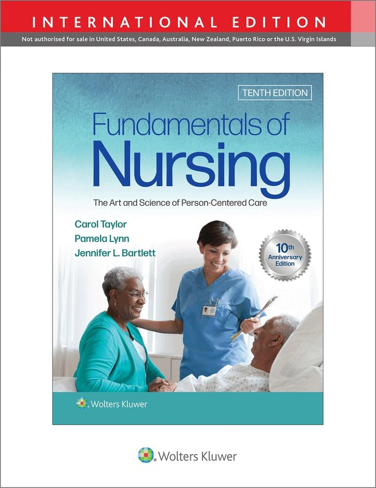 Carol R. Taylor, Pamela B Lynn, Jennifer L Bartlett - Fundamentals of Nursing, Inbunden