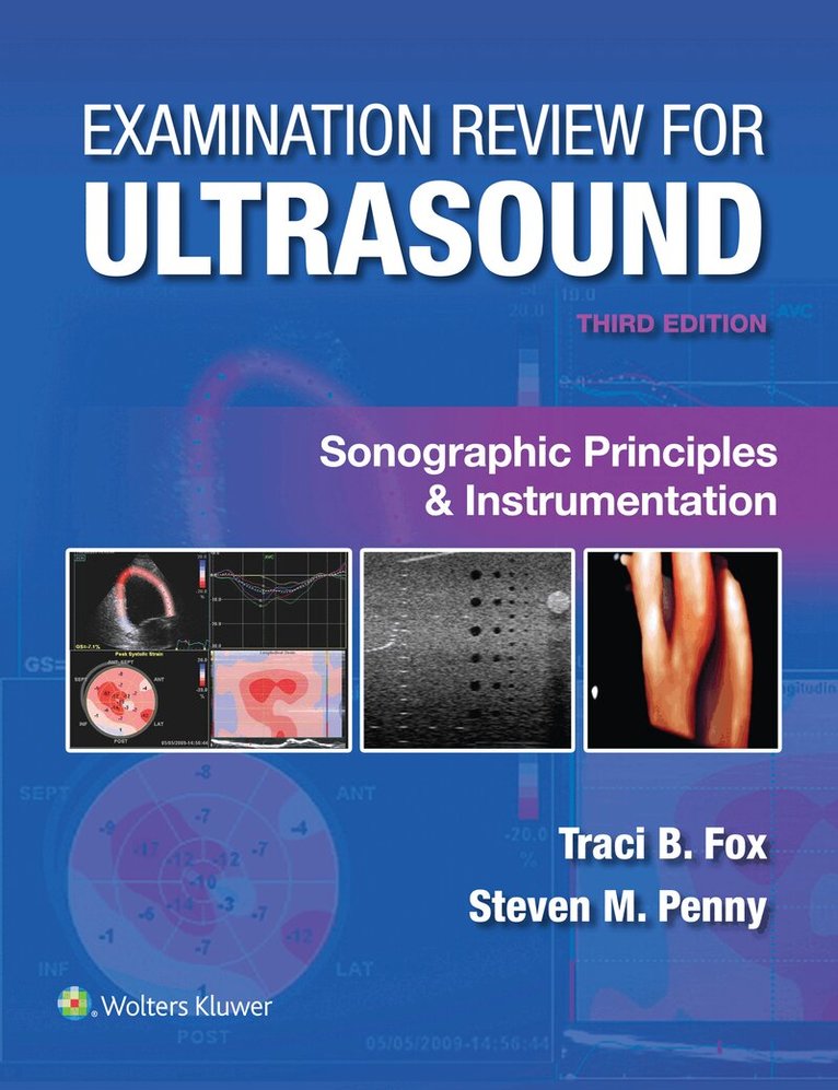 Steven M. Penny, Traci Fox - Examination Review for Ultrasound: Sonographic Principles & Instrumentation, Häftad. Tillgänglighet: Lägg i varukorg