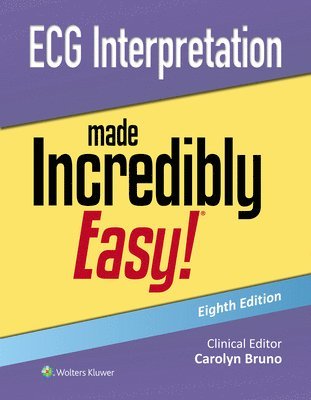 Carolynn Bruno - ECG Interpretation Made Incredibly Easy!, Häftad
