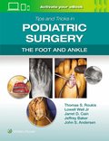 Tips and Tricks in Podiatric Surgery: The Foot and Ankle: Print + eBook with Multimedia