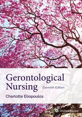 Charlotte Eliopoulos - Gerontological Nursing, Häftad