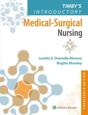 Loretta Ann Moreno, Brigitte Moseley - Timby's Introductory Medical-Surgical Nursing, Häftad