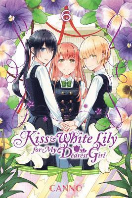 Canno Canno - Kiss and White Lily for My Dearest Girl, Vol. 6, Häftad