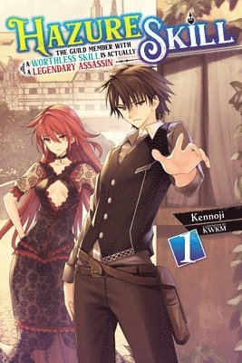 KWKM - Hazure Skill: The Guild Member with a Worthless Skill Is Actually a Legendary Assassin, Vol. 1 (light novel), Häftad. Tillgänglighet: Lägg i varukorg