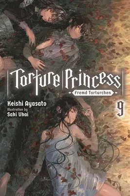 Torture Princess: Fremd Torturchen, Vol. 9 (light novel)