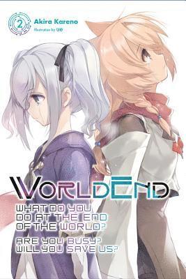 WorldEnd: What Do You Do at the End of the World? Are You Busy? Will You Save Us?, Vol. 2 av Akira Kareno, Ue Ue