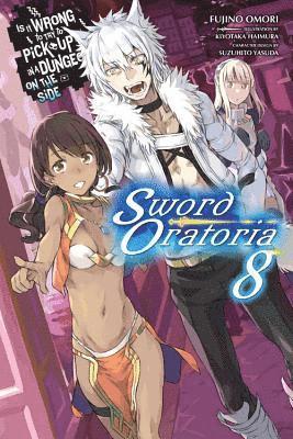 Fujino Omori, Kiyotaka Haimura - Is It Wrong to Try to Pick Up Girls in a Dungeon? On the Side: Sword Oratoria, Vol. 8 (light novel), Häftad