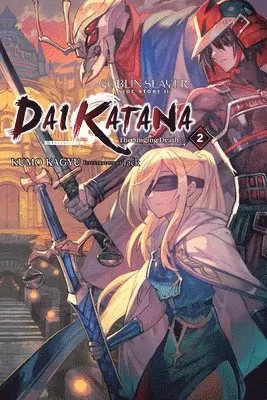 Goblin Slayer Side Story II: Dai Katana, Vol. 2 (light novel)