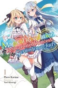 Magical Revolution of the Reincarnated Princess and the Genius Young Lady, Vol. 1 (novel)