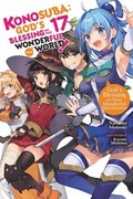 Konosuba: God's Blessing on This Wonderful World!, Vol. 17 (light novel)