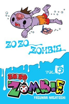 Bianca Pistillo, Yasunari Nagatoshi - Zo Zo Zombie, Vol. 6, Häftad