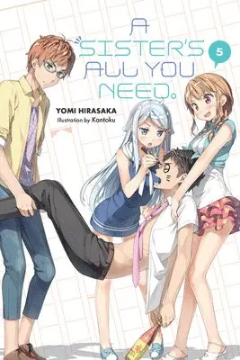 Kantoku Kantoku, Kevin Gifford, Yomi Hirasaka - Sister's All You Need., Vol. 5 (light novel), Häftad