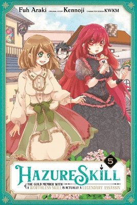 Hazure Skill: The Guild Member with a Worthless Skill Is Actually a Legendary Assassin, Vol. 5 (manga) av Carolina Hdz, Fuh Araki, Kennoji Kennoji,