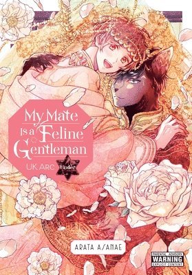 My Mate Is a Feline Gentleman: UK Arc Under av Arata Asanae, Leighann Harvey