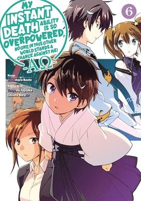 Chisato Naruse, Hanamaru Nanto, Lukashevych Vladyslav, Nathan Macklem, Tess Nanavati, Tsuyoshi Fujitaka, Tess Nanavati - My Instant Death Ability Is So Overpowered, No One in This Other World Stands a Chance Against Me! —AO—, Vol. 6 (manga), Häftad