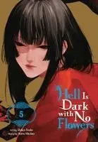 Yoru Michio, Ruka Todo, Taylor Engel, Alexis Eckerman - Hell Is Dark with No Flowers, Vol. 5 (manga), Häftad. Tillgänglighet: Kommande