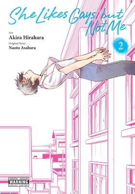 She Likes Gays, but Not Me, Vol. 2 av Akira Hirahara, Leighann Harvey, Naoto Asahara, Rochelle Gancio