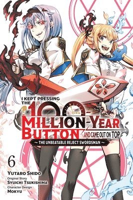 I Kept Pressing the 100-Million-Year Button and Came Out on Top, Vol. 6 (manga) av Luke Hutton, Mokyu Mokyu, Syuichi Tsukishima, Yutaro Shido
