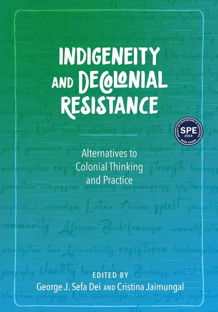 George J. Sefa Dei, Cristina Jaimungal - Indigeneity and Decolonial Resistance, Inbunden. Tillgänglighet: Tillfälligt slut