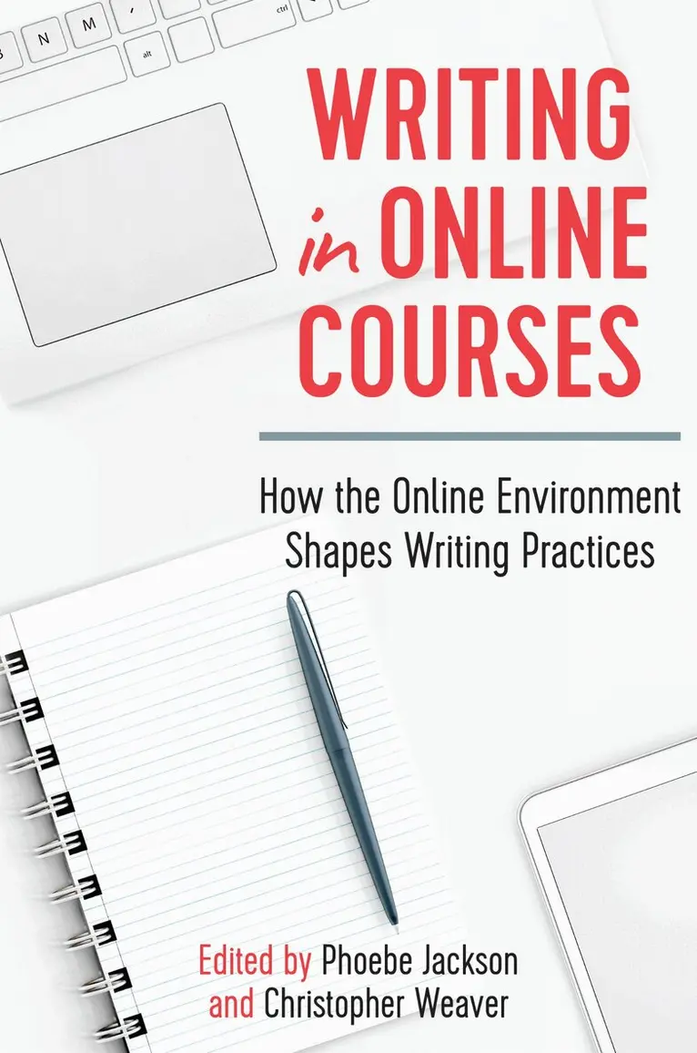 Phoebe Jackson, Christopher Weaver - Writing in Online Courses, Inbunden. Tillgänglighet: Tillfälligt slut