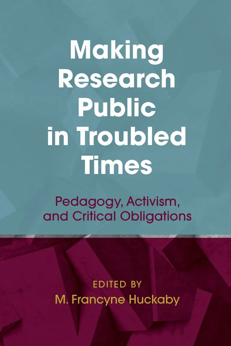 Julianne Cheek, M. Franicine Huckaby - Making Research Public in Troubled Times, Häftad. Tillgänglighet: Tillfälligt slut